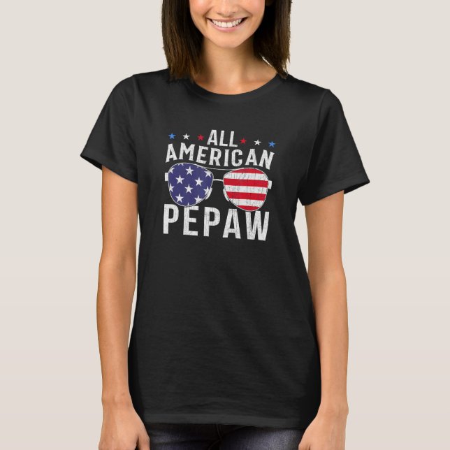 All American Pepaw USA Flag Sunglasses 4th Of July T-Shirt (Front)