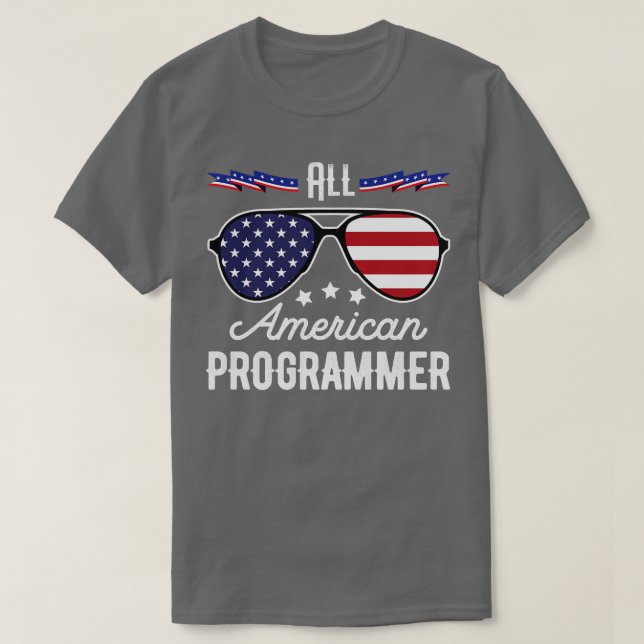 All American Programmer 4th Of July Sunglasses T-Shirt (Design Front)