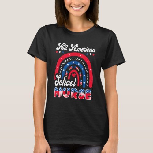 All American School Nurse 4th Of July Us Nurse Rai T_Shirt