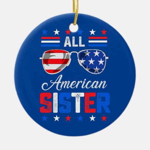 All American Sister 4th Of July USA Family Ceramic Ornament