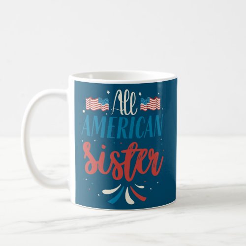 All American Sister 4th Of July Women Girls USA Coffee Mug
