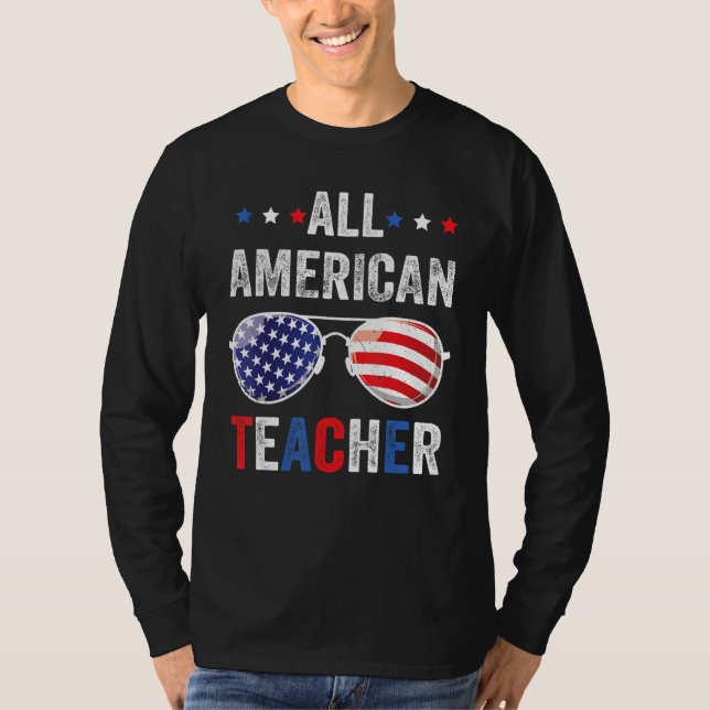 All American teacher USA Flag 4th of July Sunglass T-Shirt (Front)