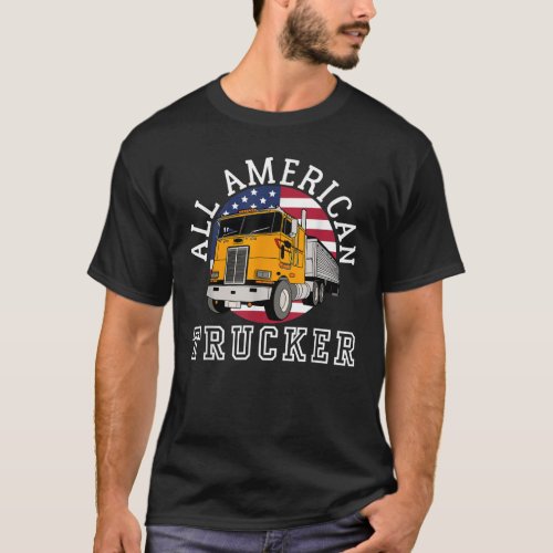 ALL AMERICAN TRUCKER PATRIOTIC 4TH OF JULY T_Shirt
