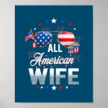 All American Wife 4th of July Mother's Day Poster<br><div class="desc">All American Wife 4th of July Mother's Day Sunglasses Family Gift. Perfect gift for your dad,  mom,  papa,  men,  women,  friend and family members on Thanksgiving Day,  Christmas Day,  Mothers Day,  Fathers Day,  4th of July,  1776 Independent day,  Veterans Day,  Halloween Day,  Patrick's Day</div>