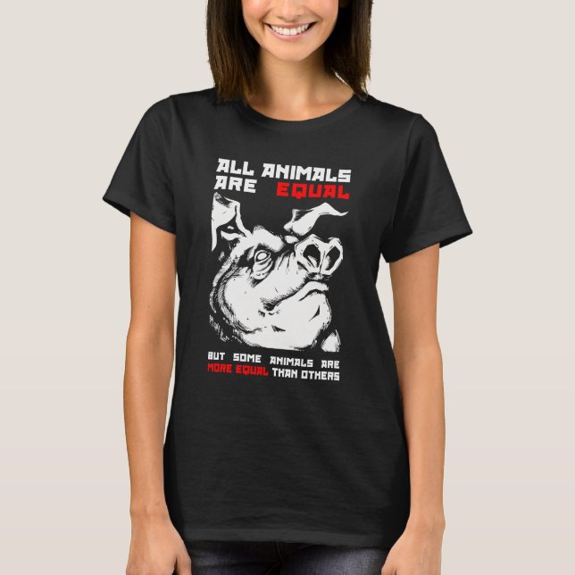 All animals are equal 1 T-Shirt (Front)