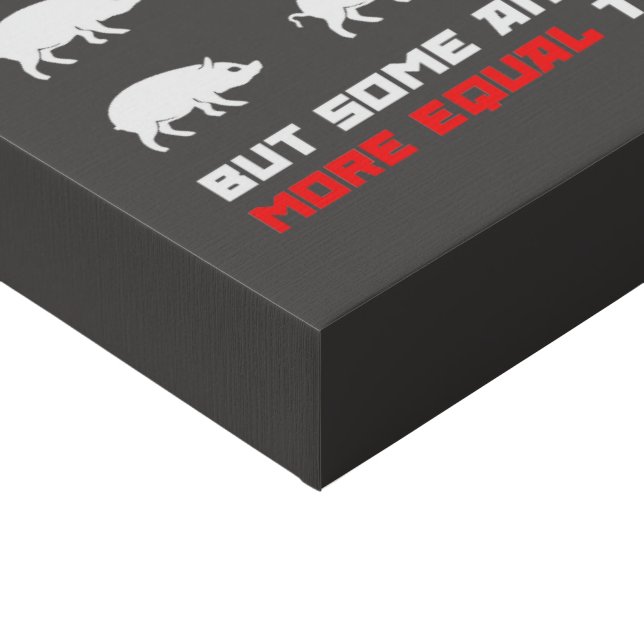 All animals are equal 2 faux canvas print (Corner)