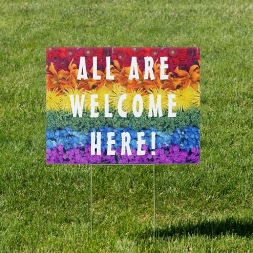 All Are Welcome Here Pride Flower Yard Sign