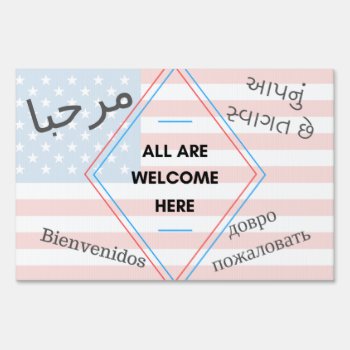 All Are Welcome Here Yard Sign by Sarakayresistance at Zazzle