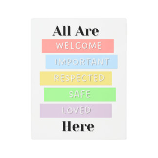 All Are Welcomed Here Positivity Metal Print