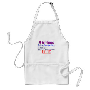 All arrhythmias straighten themselves out END Adult Apron