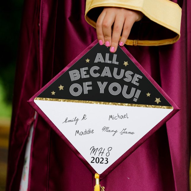 All because of you autograph Gold Glitter Graduation Cap Topper (Creator Uploaded)
