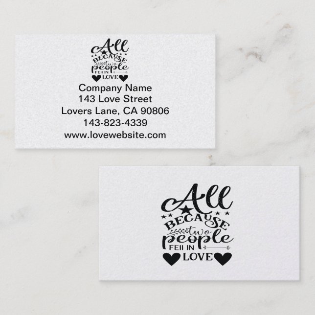 All Because Two People Fell In Love Business Card (Front/Back)