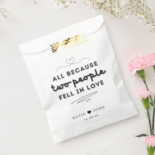 All Because Two People Fell In Love Wedding Favor Bag