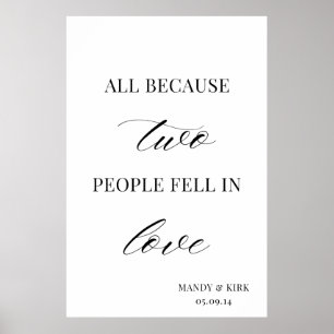 All Because Two People Fell in Love Wedding Sign 