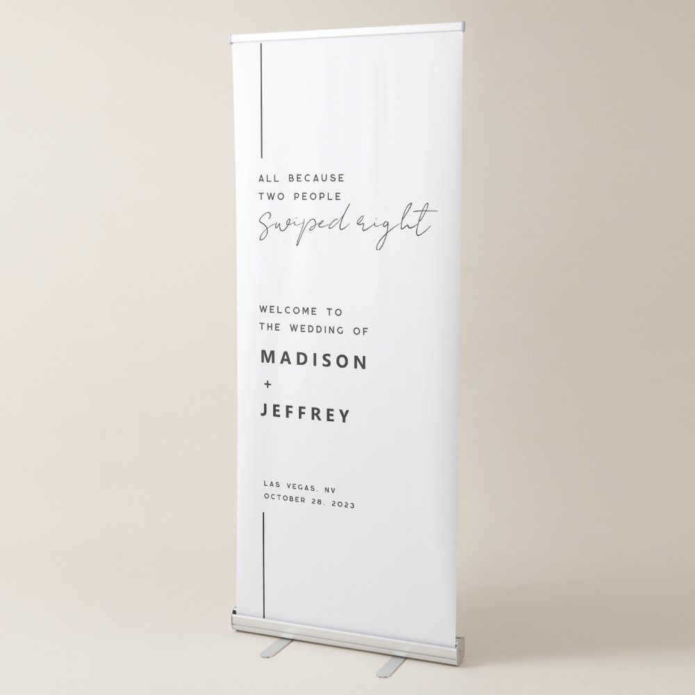 Disover All because two people swiped right Wedding  Retractable Banner
