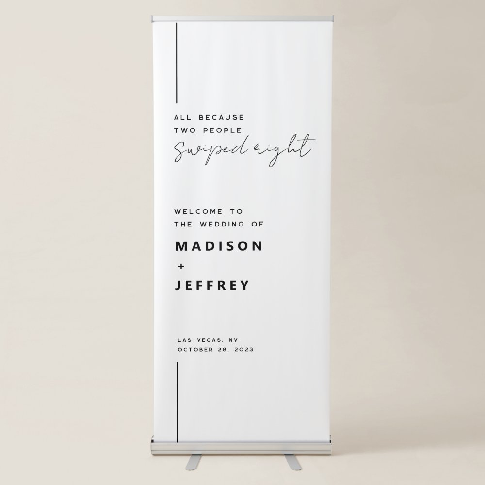 Disover All because two people swiped right Wedding  Retractable Banner