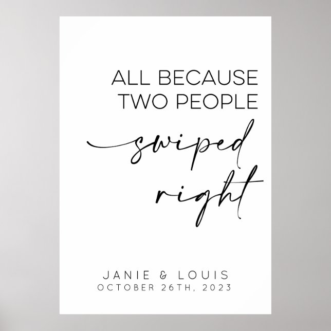 All Because Two People Swiped Right Wedding Sign (Front)