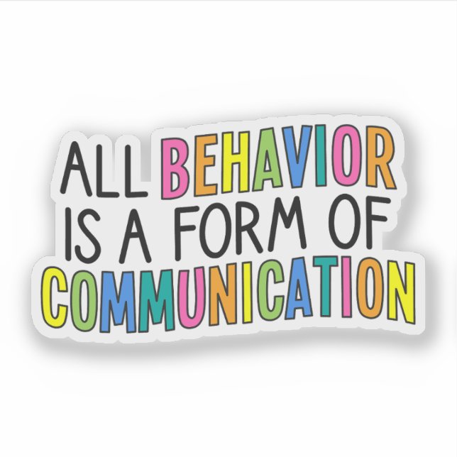 All Behavior Is A Form Of Communication, ABA Sticker (Front)