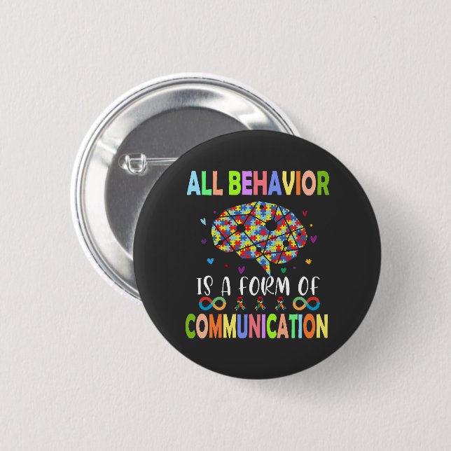 All Behavior Is A Form Of Communication Button (Front & Back)