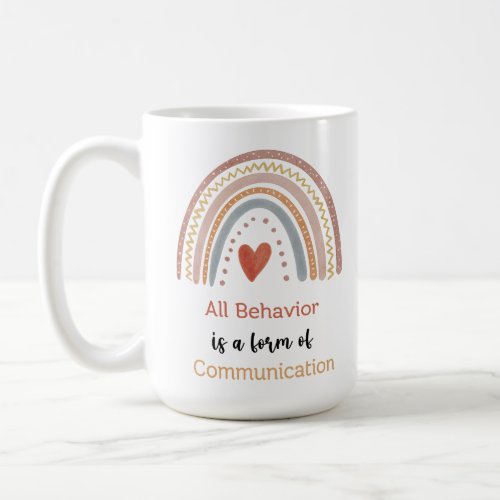 All Behavior is a Form of Communication Mug 