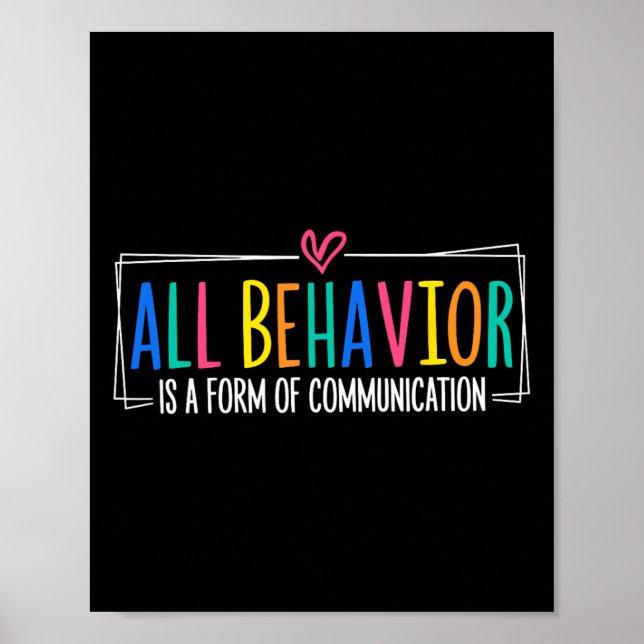 All Behavior Is A Form Of Communication Sped Teach Poster (Front)