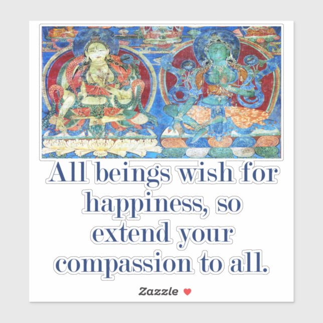 All Beings Wish For Happiness - Compassion Quote  Sticker (Sheet)