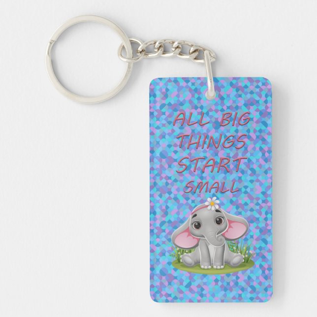 All Big Things Start Small Elephants Motivational Keychain (Front)