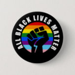 All Black Lives Matters Button<br><div class="desc">All Black Lives Matter Button Including The Black LGBTQIA  Community</div>