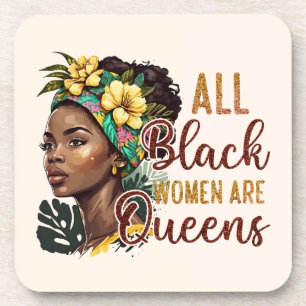 All Black Women Are Queens Beverage Coaster