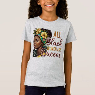 All Black Women Are Queens T-Shirt