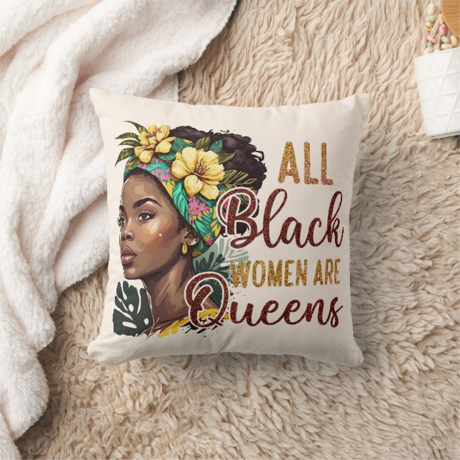 All Black Women Are Queens  Throw Pillow (Blanket)