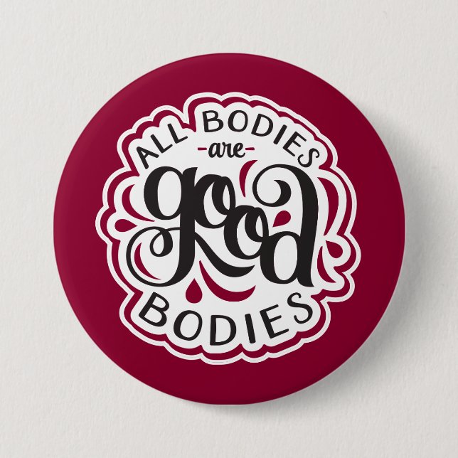 All Bodies are Good Bodies 3" Red Button (Front)