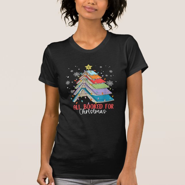 All Booked For Christmas Book Christmas Tree Light T-Shirt (Front)