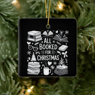 All Booked for Christmas Book Lover Bookish Gifts Ceramic Ornament