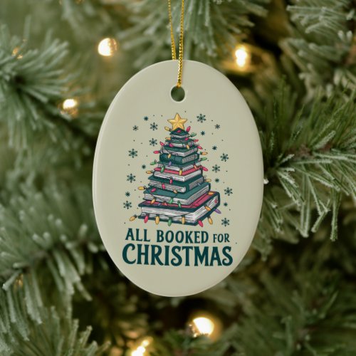 All Booked For Christmas Gift for Librarian Lover Ceramic Ornament All Booked For Christmas Gift for Librarian Lover Ceramic Ornament