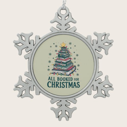 All Booked For Christmas Gift for Librarian Lover Snowflake Pewter Christmas Ornament All Booked For Christmas Gift for Librarian Lover Snowflake Pewter Christmas Ornament