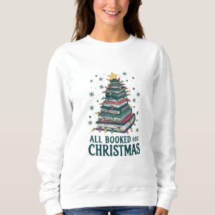 All Booked For Christmas Gift for Librarian Lover Sweatshirt
