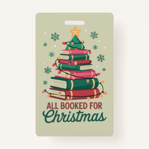 All Booked For Christmas Librarian Book Lover Tree Badge