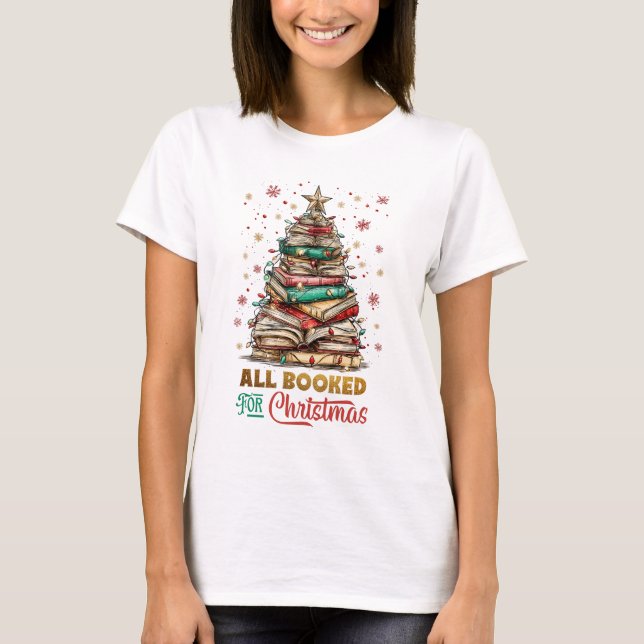 All Booked for Christmas  T-Shirt (Front)
