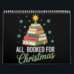 All Booked For Christmas Tree Books Teacher Xmas  Calendar<br><div class="desc">All Booked For Christmas Tree Books Teacher Xmas Book Lovers Gifts Holiday</div>