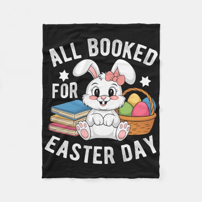 All Booked For Easter Day Cute Bunny Rabbit Readin Fleece Blanket (Front)