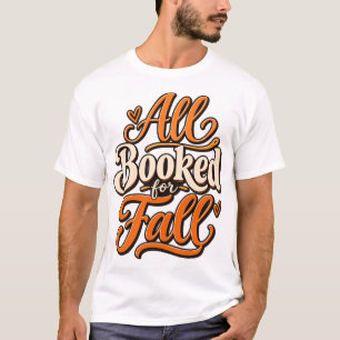 All Booked for Fall Autumn Book Lover Subliment T-Shirt