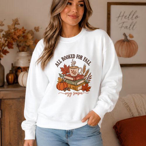 All Booked For Fall Pumpkin Coffee Reader Autumn Sweatshirt
