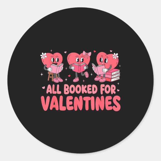 All Booked For Valentine Book Funny Teacher Kids G Classic Round Sticker (Front)