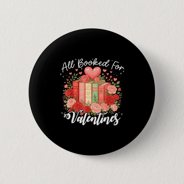 All Booked For Valentine Book Lovers Teacher Girl  Button (Front)