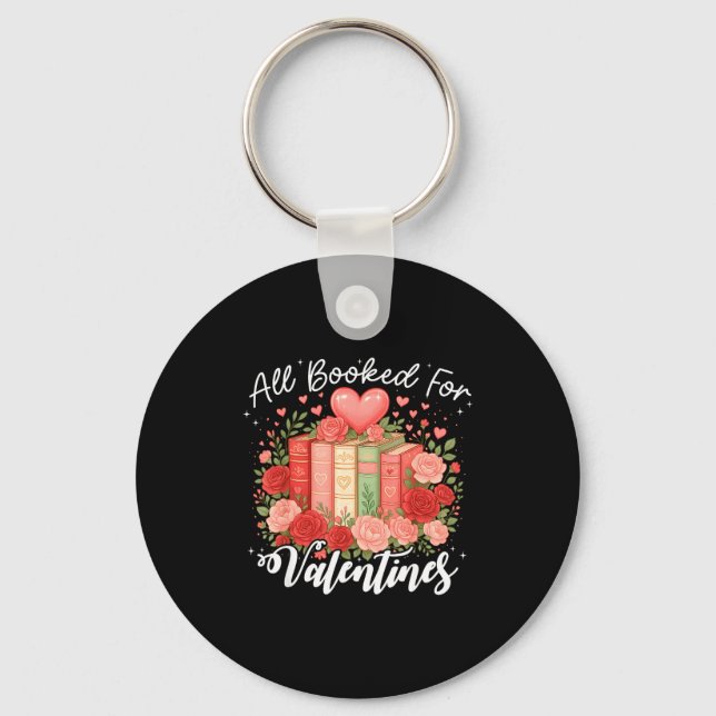 All Booked For Valentine Book Lovers Teacher Girl  Keychain (Front)
