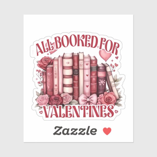 All Booked for Valentine Bookish Book lover  Sticker (Sheet)