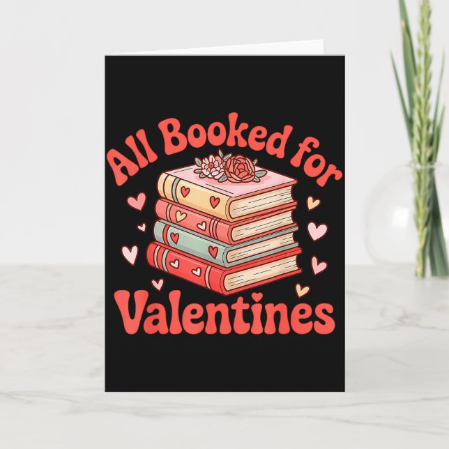 All Booked For Valentine’s Day Readers Teachers Bo Card (Front)