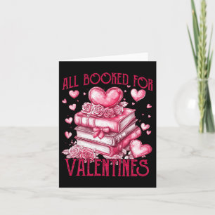 All Booked For Valentine's - Valentine Book Lover  Card