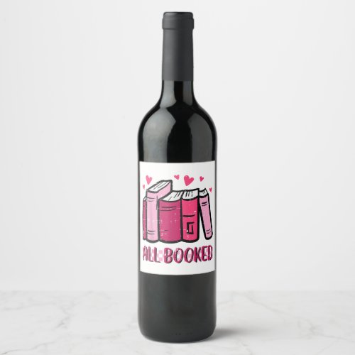 All Booked Funny Read Book Reading Librarian Men W Wine Label